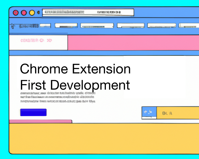 Chrome Extension First Development